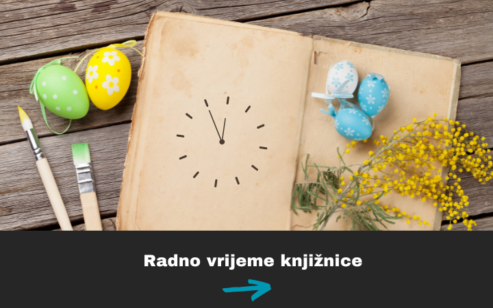 Radno vrijeme knjižnice tijekom uskrsnih blagdana